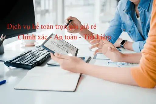 Bảng giá dịch vụ kế toán, quyết toán thuế, báo cáo tài chính, sổ sách kế toán 6 Dịch vụ kế toán trọn gói giá rẻ