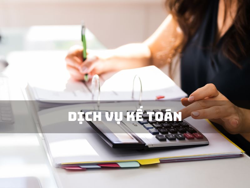 Dịch vụ kế toán chuyên nghiệp - Chìa khóa thúc đẩy sự phát triển bền vững của doanh nghiệp